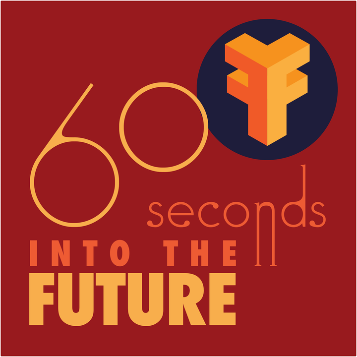 60 Seconds Into the Future